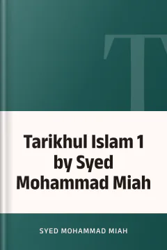 Tarikhul Islam 1 by Syed Mohammad Miah - Syed Mohammad Miah