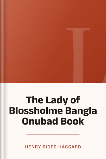 The Lady of Blossholme Bangla Onubad Book লেখক Henry Rider Haggard, বইয়ের প্রচ্ছদ