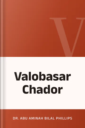Valobasar Chador লেখক Dr. Abu Aminah Bilal Phillips, বইয়ের প্রচ্ছদ