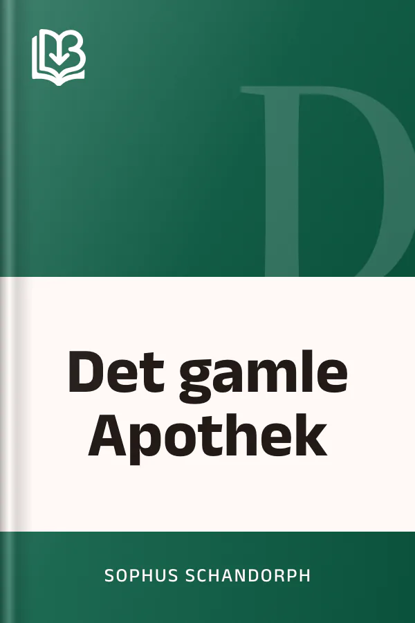 Det gamle Apothek - Sophus Schandorph