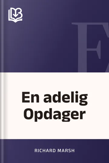En adelig Opdager - Richard Marsh