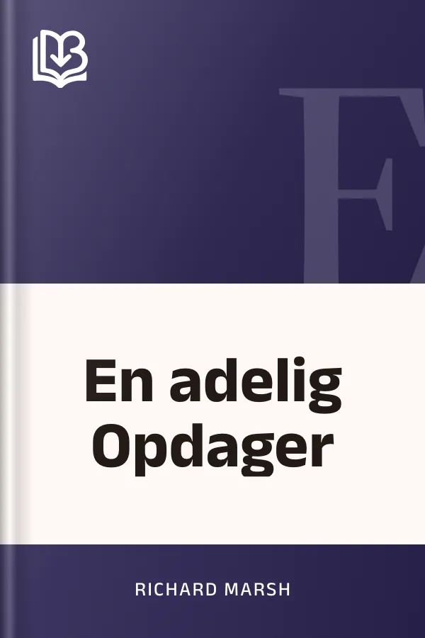 En adelig Opdager - Richard Marsh