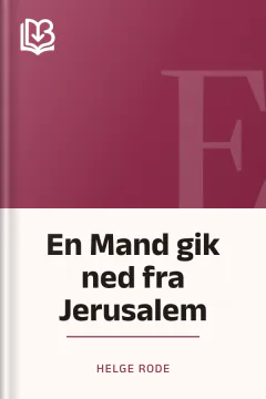 En Mand gik ned fra Jerusalem - Helge Rode