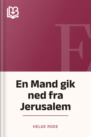En Mand gik ned fra Jerusalem - Helge Rode