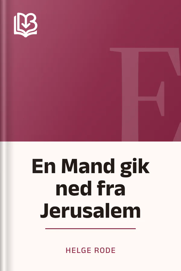 En Mand gik ned fra Jerusalem - Helge Rode