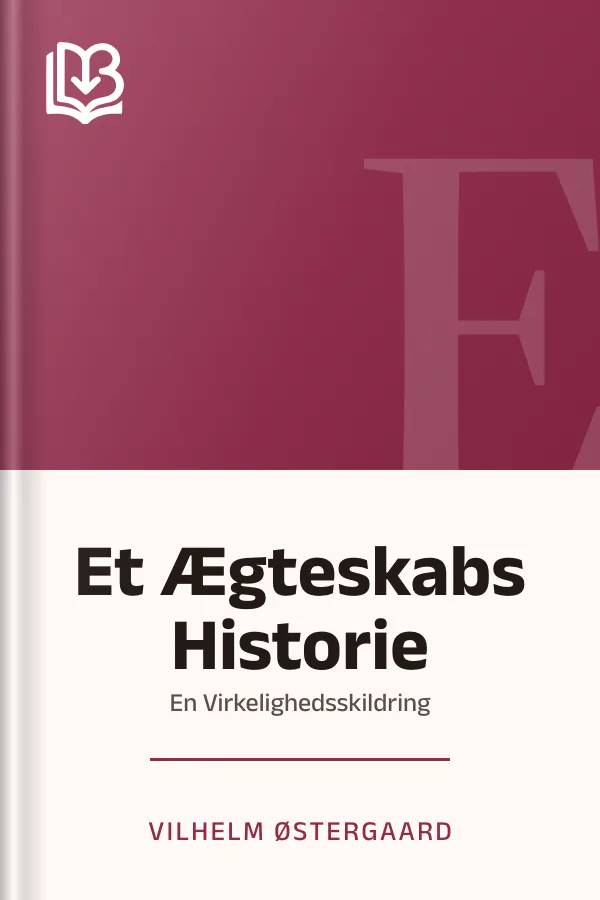 Et Ægteskabs Historie - Vilhelm Østergaard