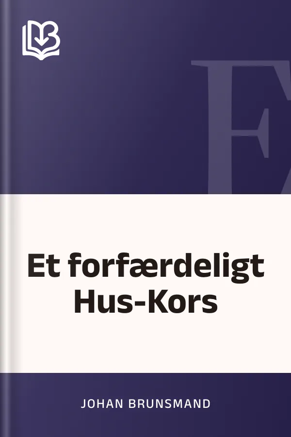 Et forfærdeligt Hus-Kors - Johan Brunsmand