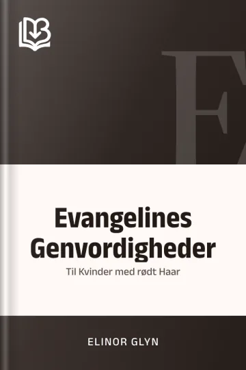 Evangelines Genvordigheder - Elinor Glyn