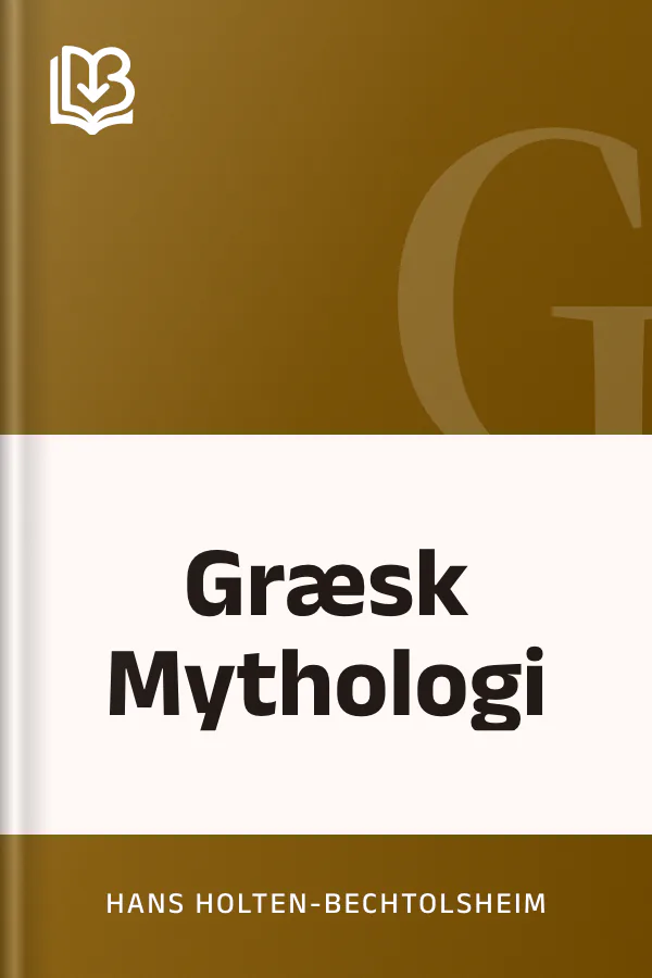 Græsk Mythologi - Hans Holten-Bechtolsheim