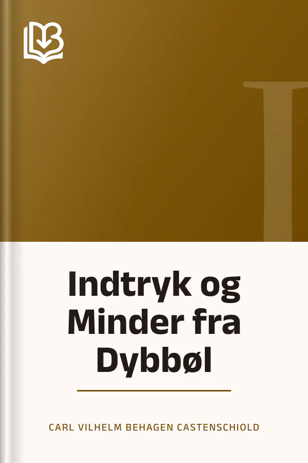 Indtryk og Minder fra Dybbøl - Carl Vilhelm Behagen Castenschiold