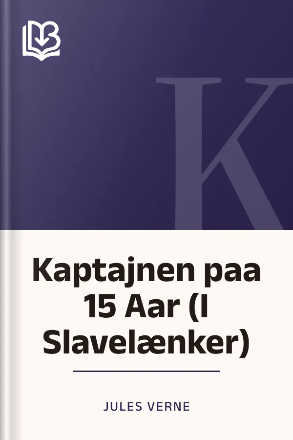 Kaptajnen paa 15 Aar (I Slavelænker) - Jules Verne