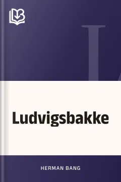 Ludvigsbakke - Herman Bang