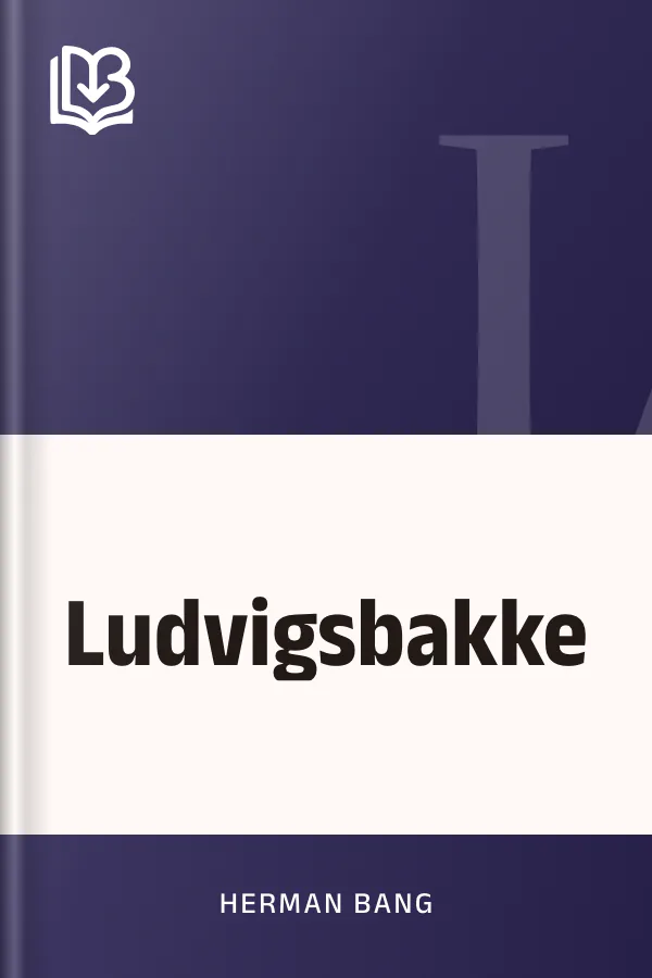 Ludvigsbakke - Herman Bang