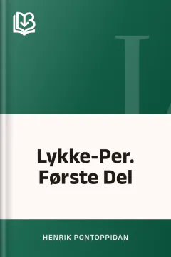 Lykke-Per. Første Del - Henrik Pontoppidan