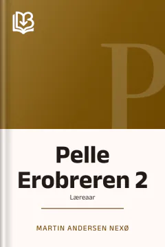 Pelle Erobreren 2 - Martin Andersen Nexø