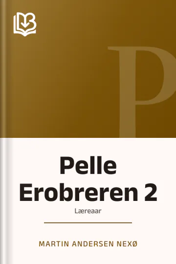 Pelle Erobreren 2 - Martin Andersen Nexø