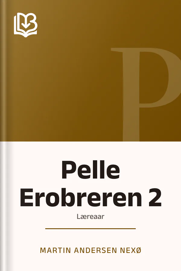 Pelle Erobreren 2 - Martin Andersen Nexø