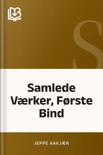 Samlede Værker, Første Bind - Jeppe Aakjær