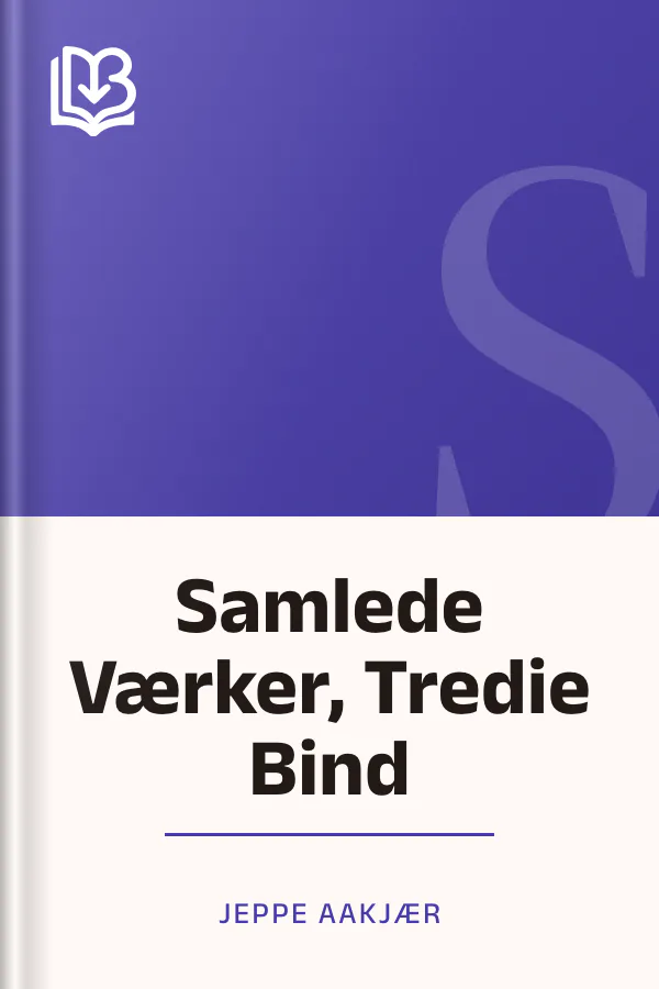 Samlede Værker, Tredie Bind - Jeppe Aakjær