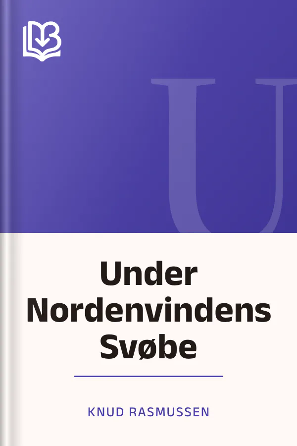 Under Nordenvindens Svøbe - Knud Rasmussen