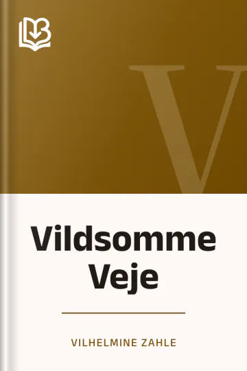 Vildsomme Veje - Vilhelmine Zahle