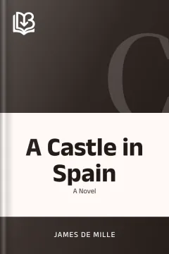 A Castle in Spain - James De Mille