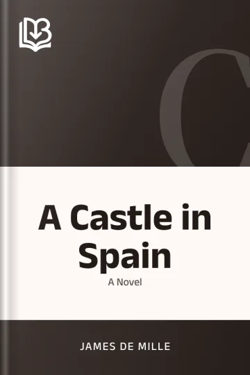 A Castle in Spain by James De Mille, book cover