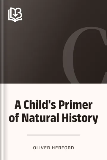 A Child's Primer of Natural History by Oliver Herford, book cover