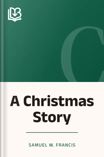 A Christmas Story by Samuel W. Francis, book cover