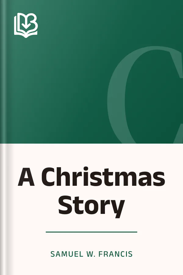 A Christmas Story by Samuel W. Francis, book cover