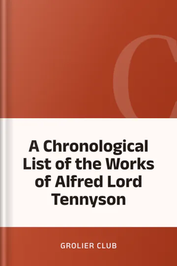 A Chronological List of the Works of Alfred Lord Tennyson by Grolier Club, book cover