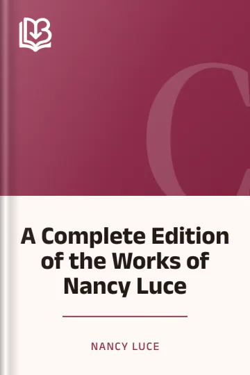 A Complete Edition of the Works of Nancy Luce by Nancy Luce, book cover