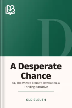 A Desperate Chance - Old Sleuth