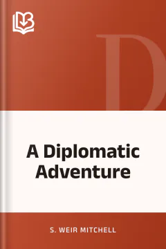 A Diplomatic Adventure - S. Weir Mitchell