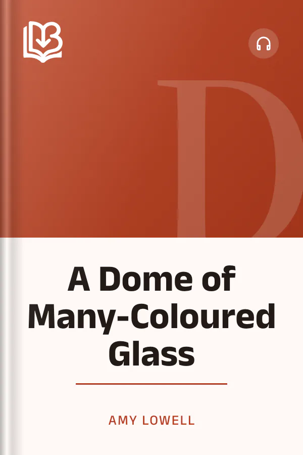 A Dome of Many-Coloured Glass by Amy Lowell, book cover