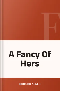 A Fancy Of Hers - Horatio Alger