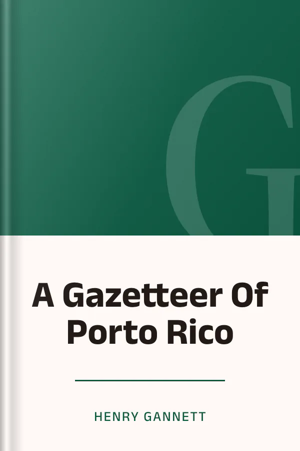 A Gazetteer Of Porto Rico by Henry Gannett, book cover