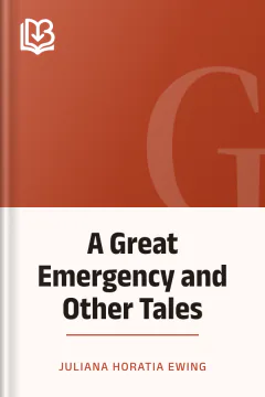 A Great Emergency and Other Tales - Juliana Horatia Ewing