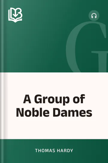 A Group of Noble Dames by Thomas Hardy, book cover