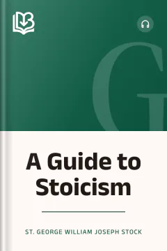 A Guide to Stoicism - St. George William Joseph Stock