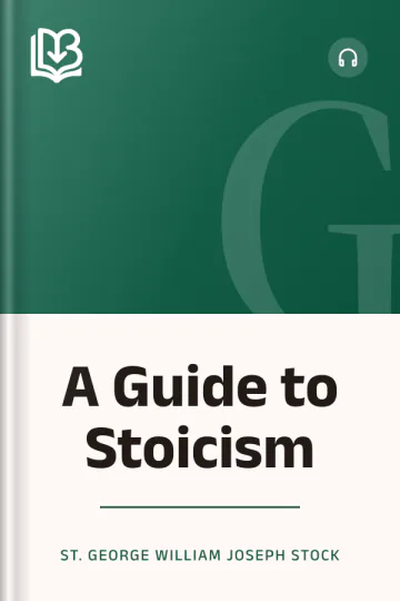 A Guide to Stoicism by St. George William Joseph Stock, book cover