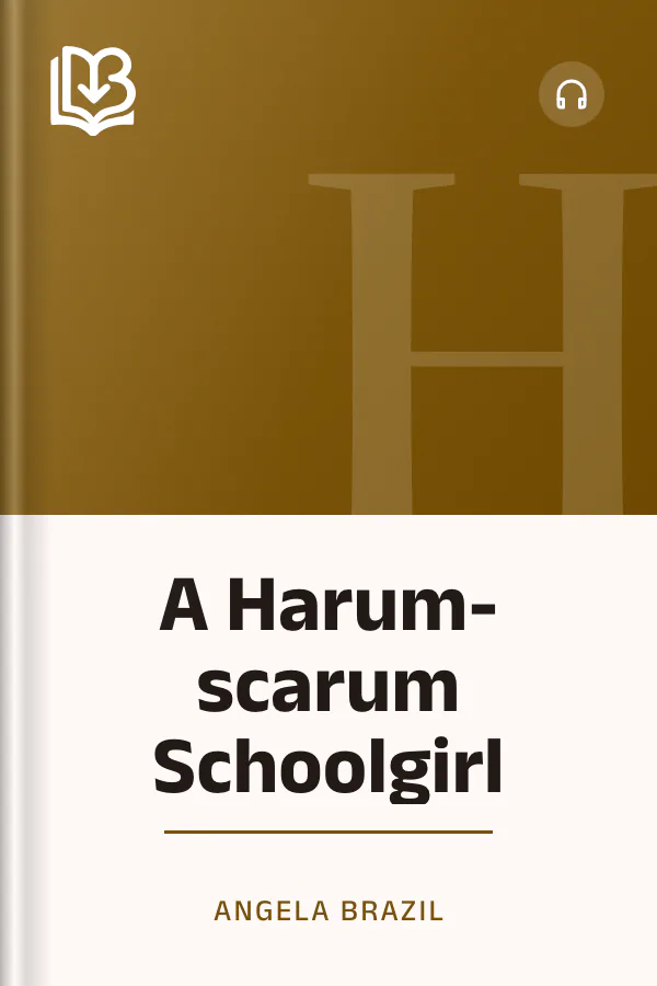 A Harum-scarum Schoolgirl by Angela Brazil, book cover