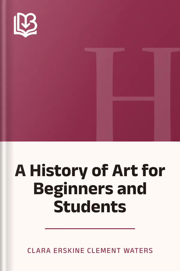 A History of Art for Beginners and Students by Clara Erskine Clement Waters, book cover