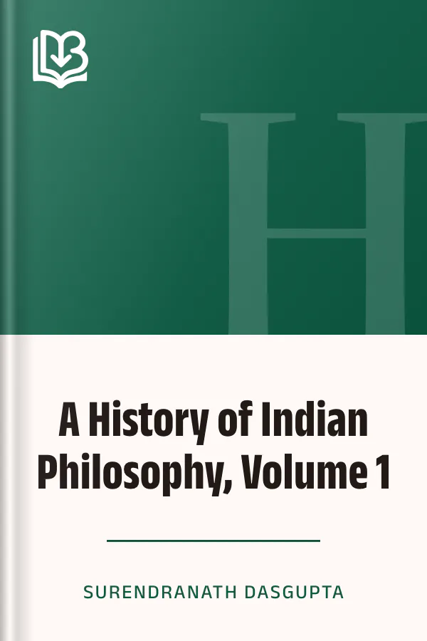 A History of Indian Philosophy, Volume 1 by Surendranath Dasgupta, book cover