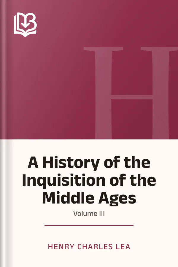 A History of the Inquisition of the Middle Ages; volume III by Henry Charles Lea, book cover