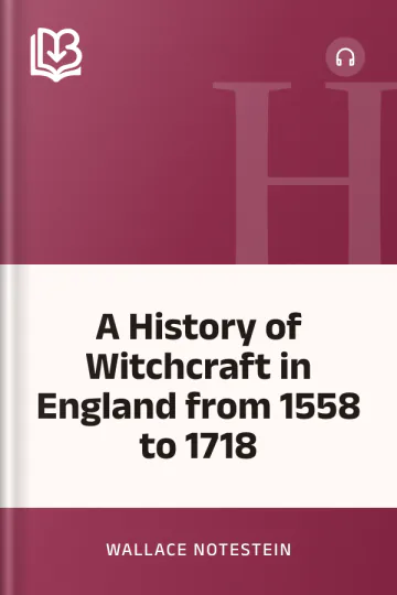 A History of Witchcraft in England from 1558 to 1718 by Wallace Notestein, book cover
