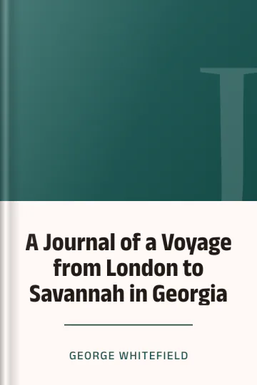 A Journal of a Voyage from London to Savannah in Georgia by George Whitefield, book cover