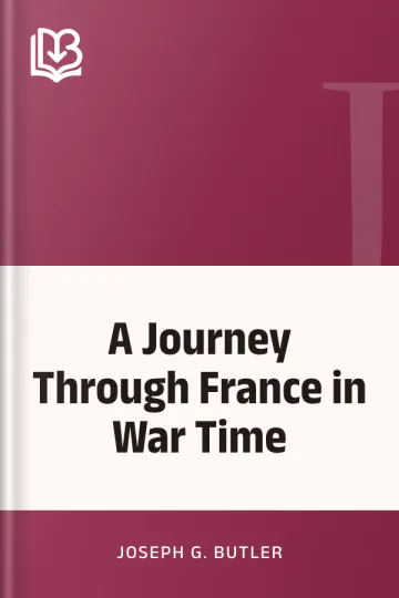 A Journey Through France in War Time by Joseph G. Butler, book cover