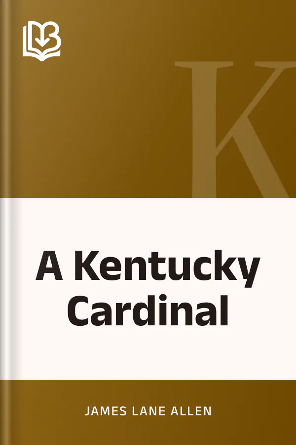 A Kentucky Cardinal by James Lane Allen, book cover