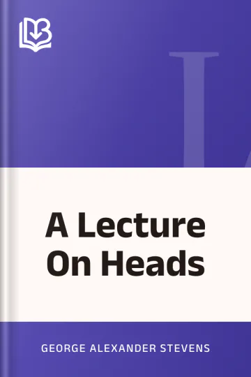 A Lecture On Heads by George Alexander Stevens, book cover